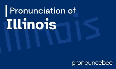 proper pronunciation of illinois.